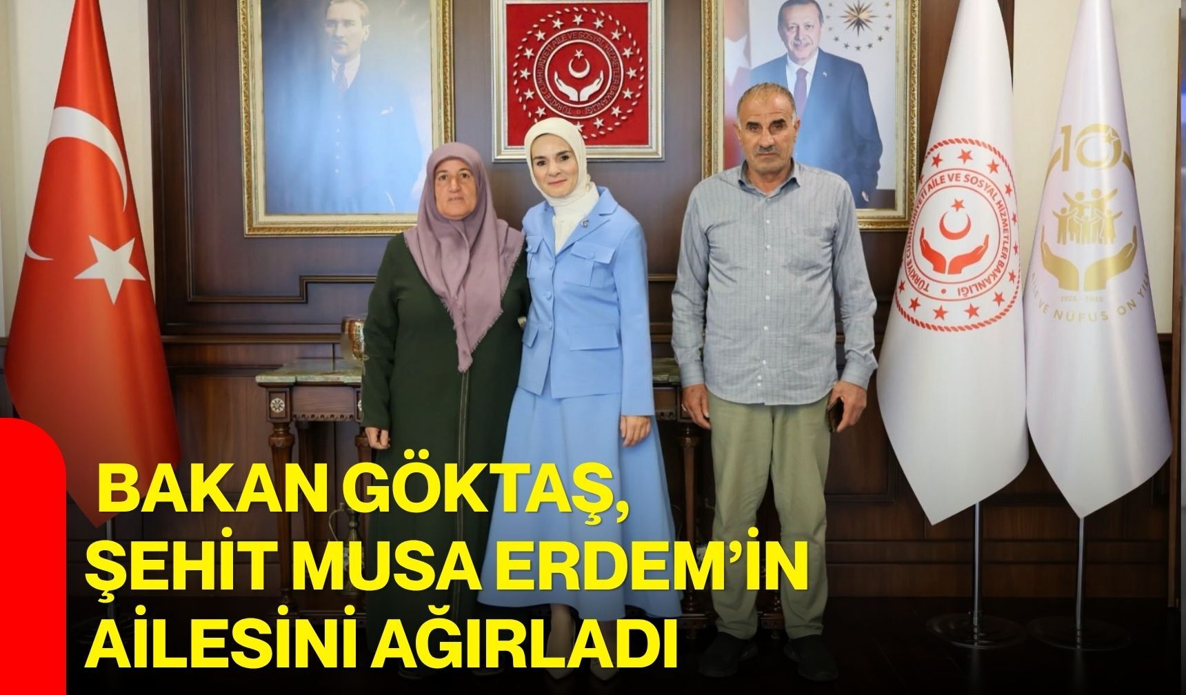 Bakan Göktaş, Şehit Musa Erdem’in Ailesini Ağırladı