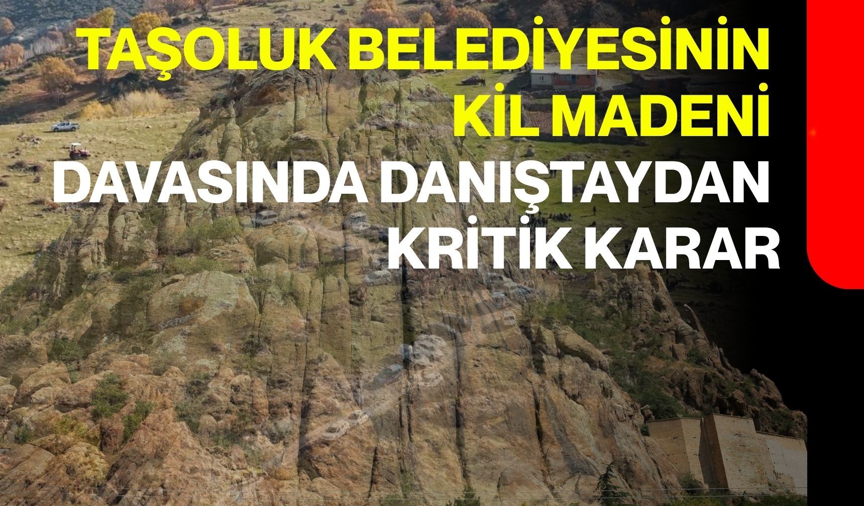 Taşoluk Belediyesinin kil madeni davasında danıştaydan kritik karar