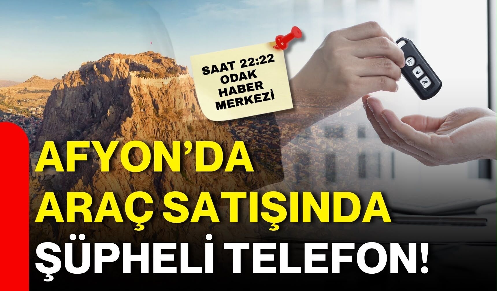 Afyon’da araç satışında şüpheli telefon!
