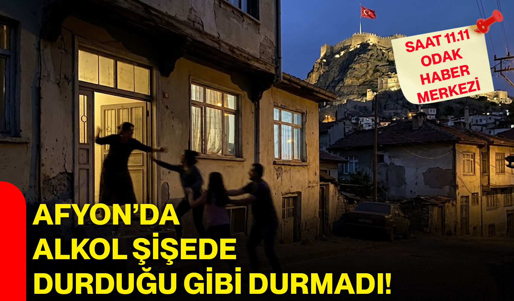 Afyon’da alkol şişede durduğu gibi durmadı!
