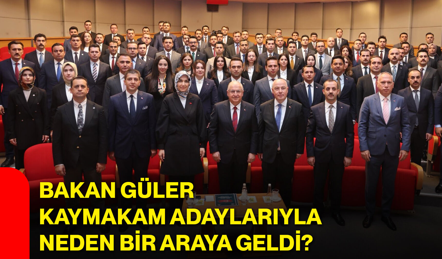 Bakan Güler, kaymakam adaylarıyla neden bir araya geldi?
