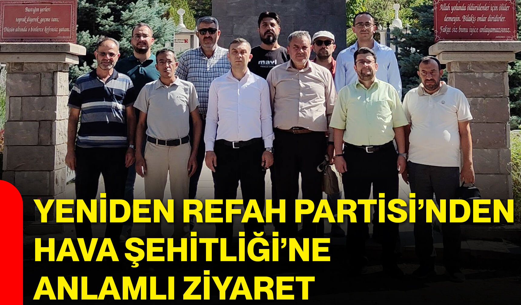 Yeniden Refah Partisi’nden Hava Şehitliği’ne anlamlı ziyaret