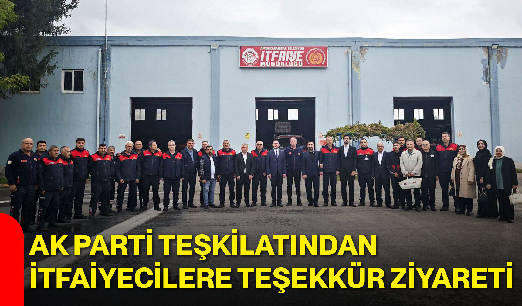 AK Parti teşkilatından itfaiyecilere teşekkür ziyareti