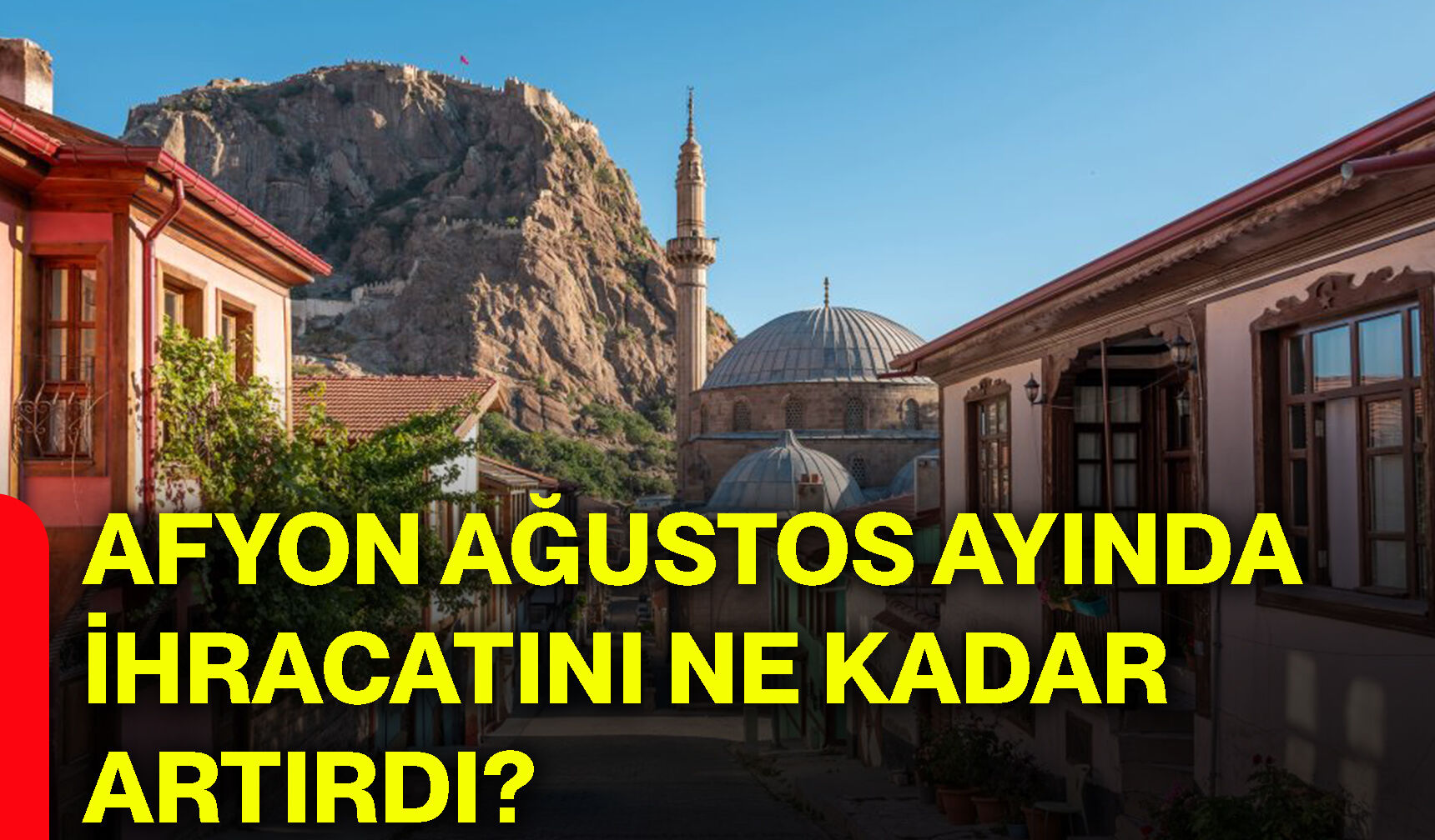 Afyonkarahisar ağustos ayında ihracatını ne kadar artırdı?