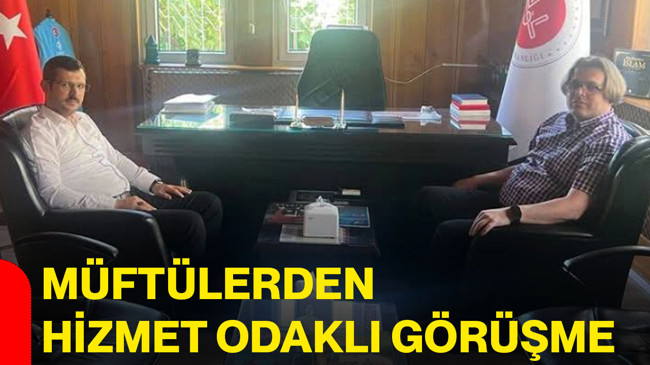 Müftülerden hizmet odaklı görüşme