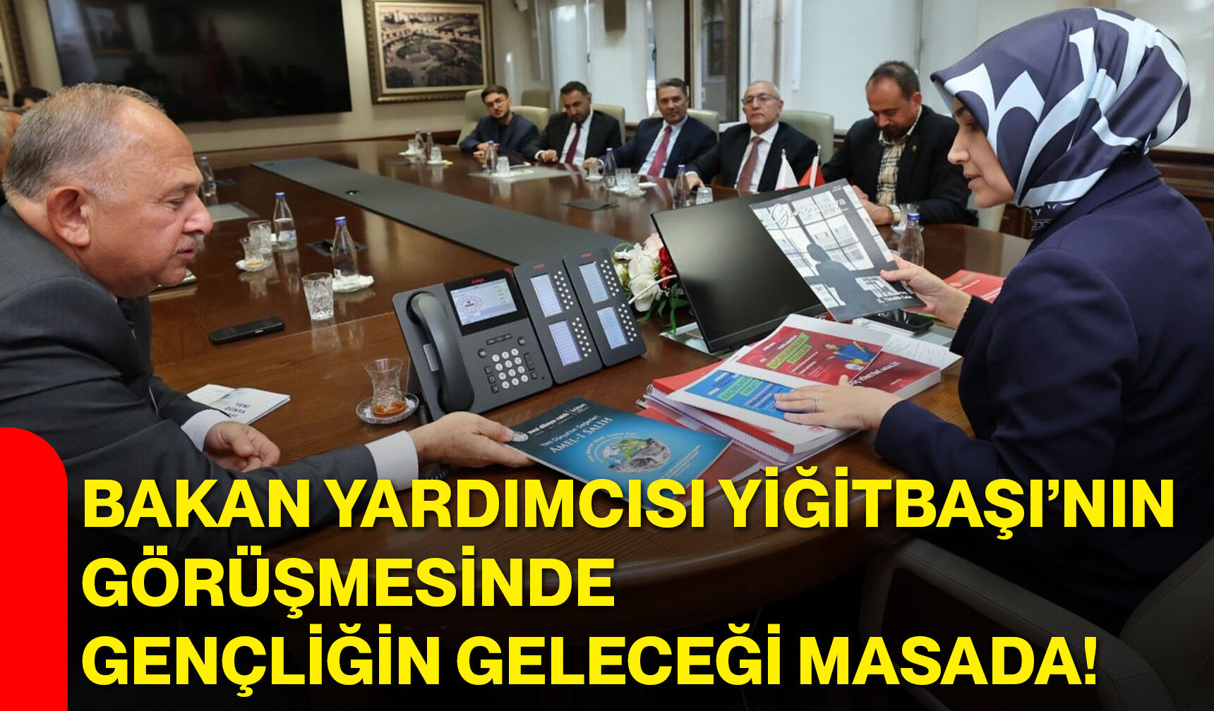 Bakan Yardımcısı Yiğitbaşı’nın görüşmesinde gençliğin geleceği masada!