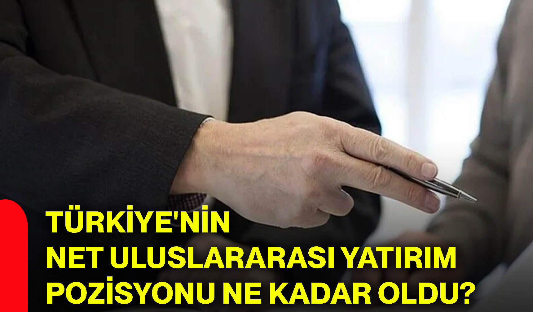 Türkiye'nin net uluslararası yatırım pozisyonu ne kadar oldu?