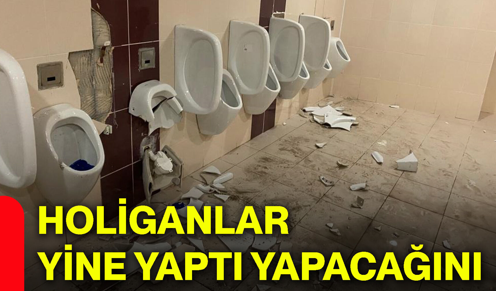 Holiganlar yine yaptı yapacağını
