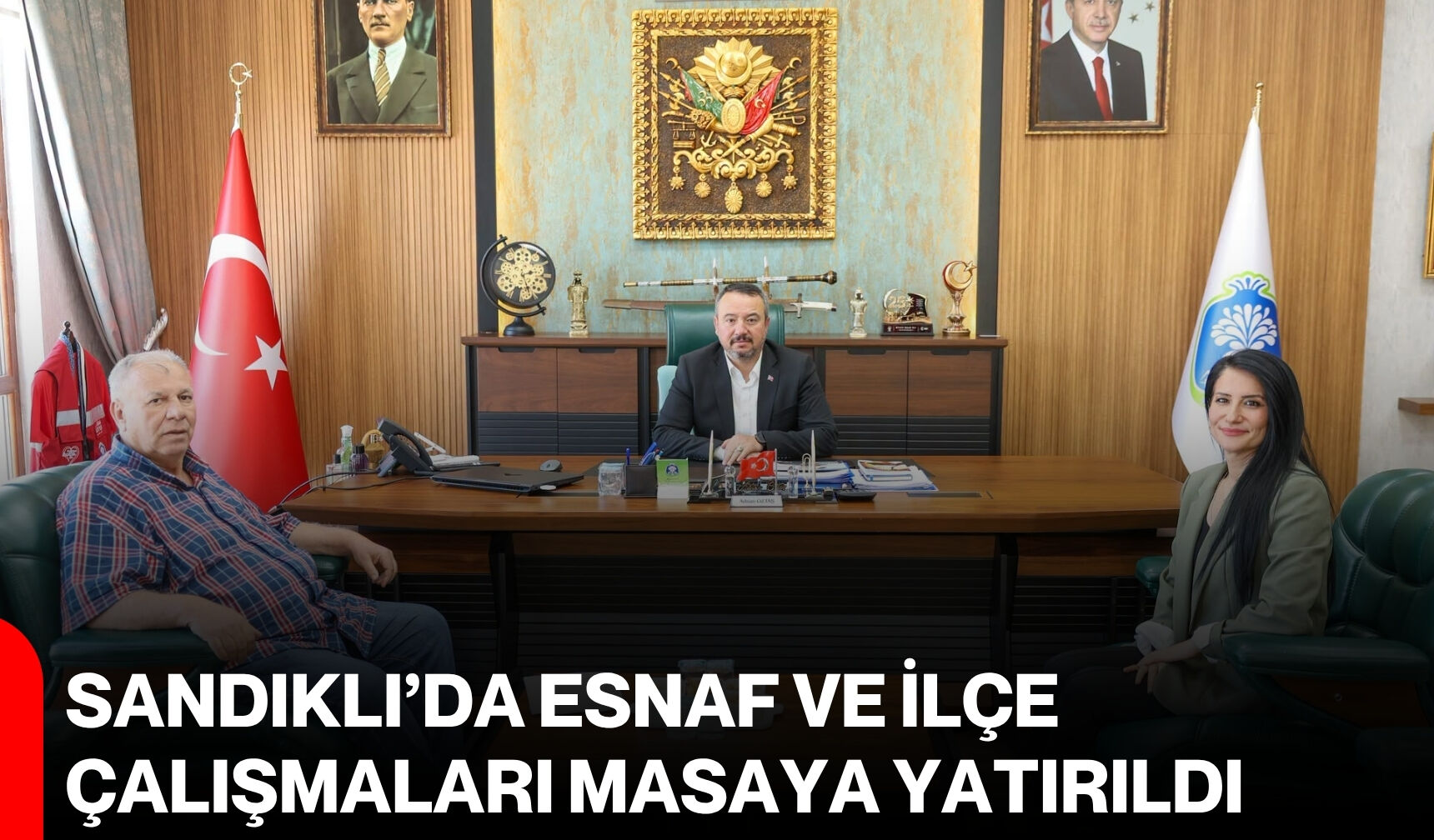 Sandıklı’da esnaf ve ilçe çalışmaları masaya yatırıldı