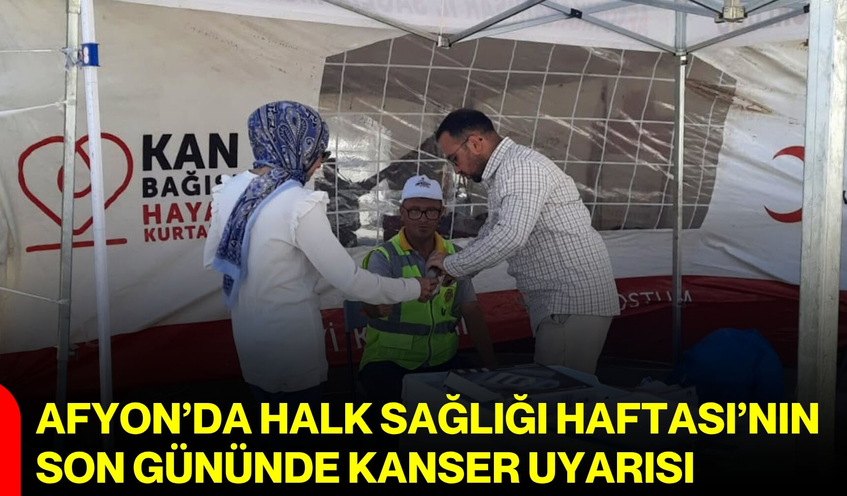 Afyon’da Halk Sağlığı Haftası’nın son gününde kanser uyarısı