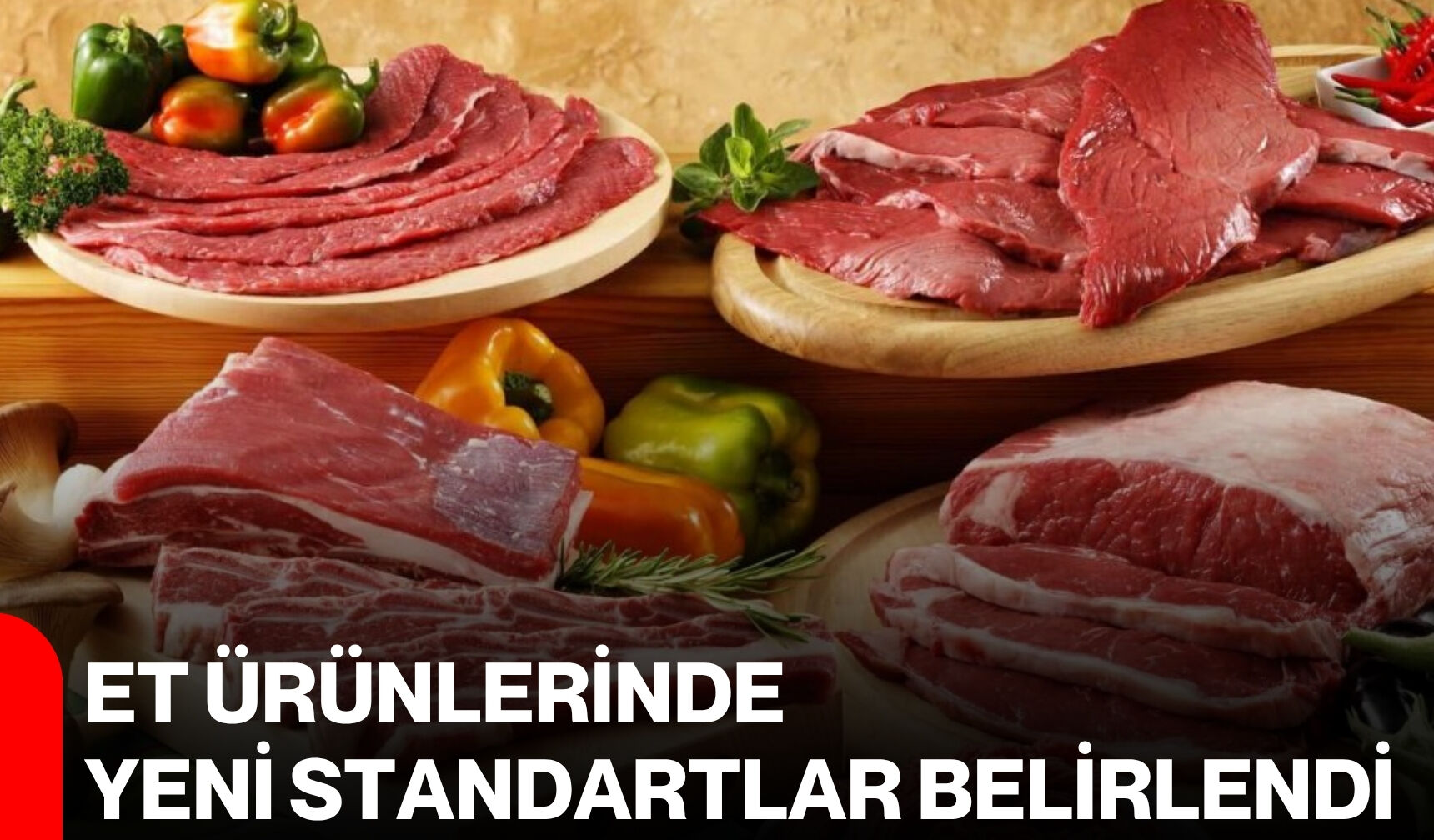 Et ürünlerinde yeni standartlar belirlendi