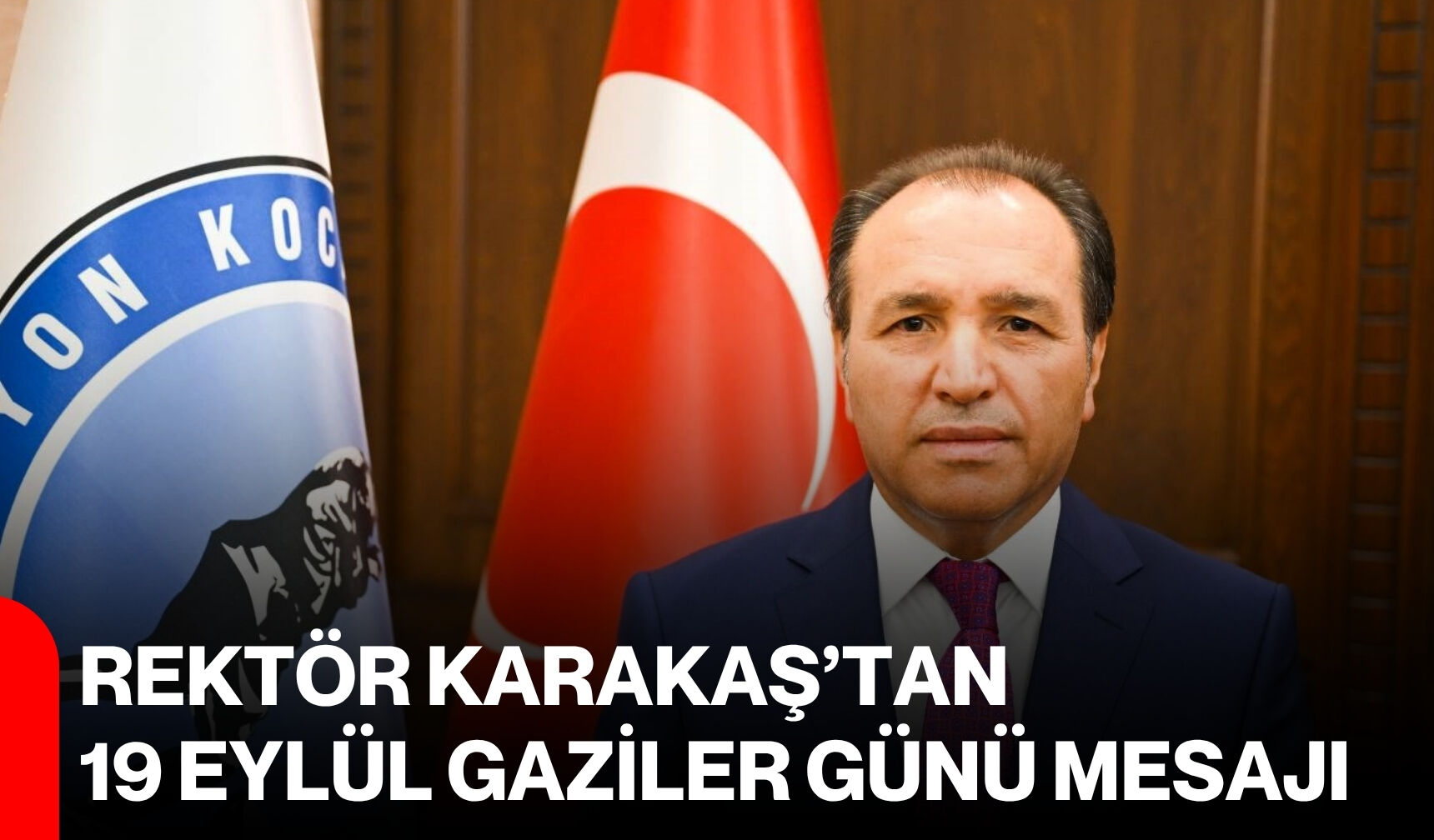 Rektör Karakaş’tan 19 Eylül Gaziler Günü mesajı