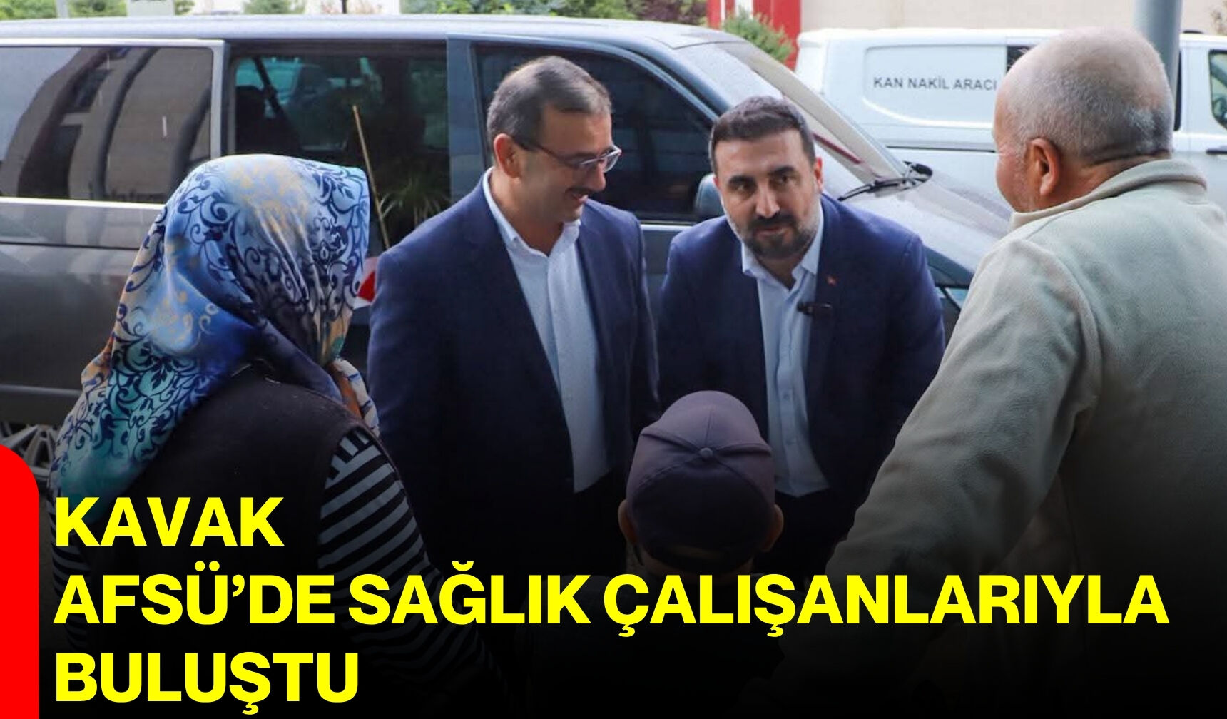 Kavak, AFSÜ’de sağlık çalışanlarıyla buluştu