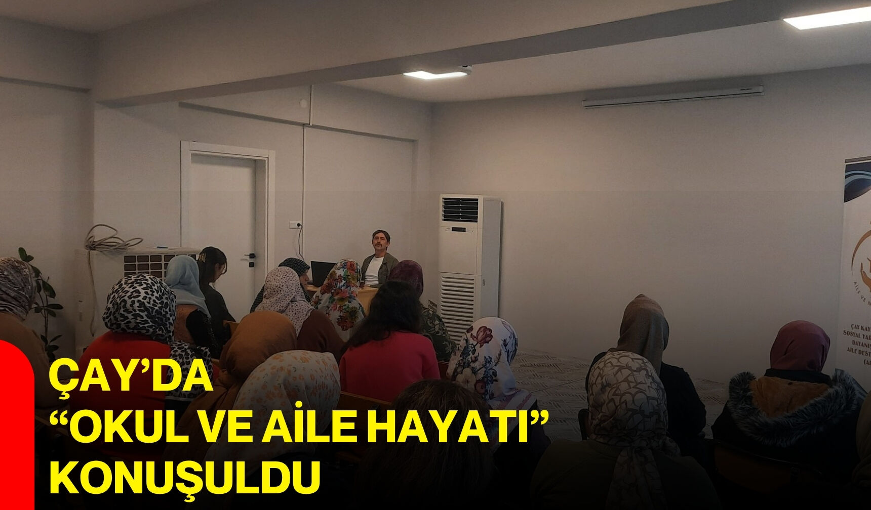 Çay’da “Okul ve aile hayatı” konuşuldu
