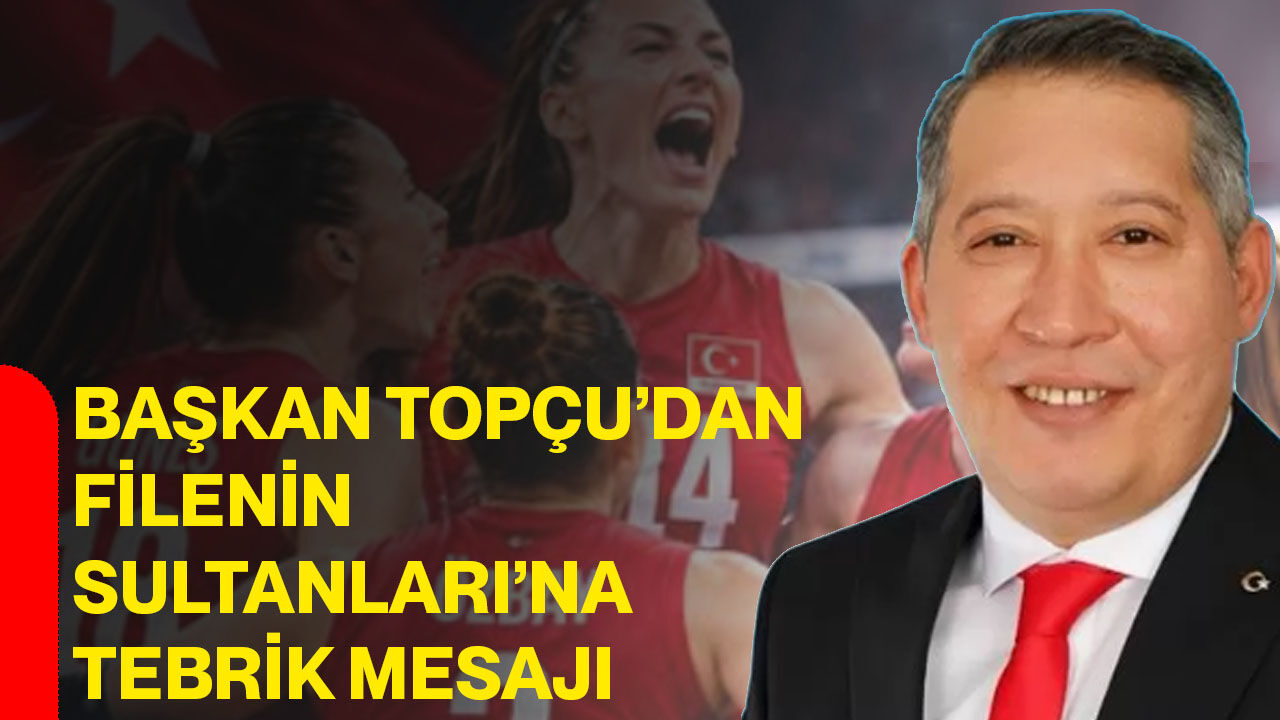 Başkan Topçu’dan Filenin Sultanları’na tebrik mesajı