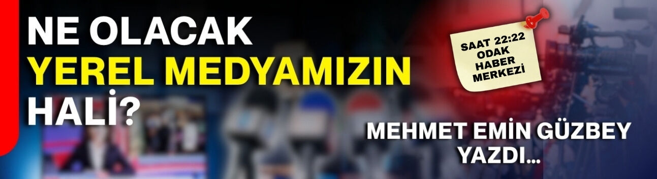 Ne olacak yerel medyamızın hali?