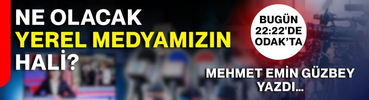Ne olacak yerel medyamızın hali?