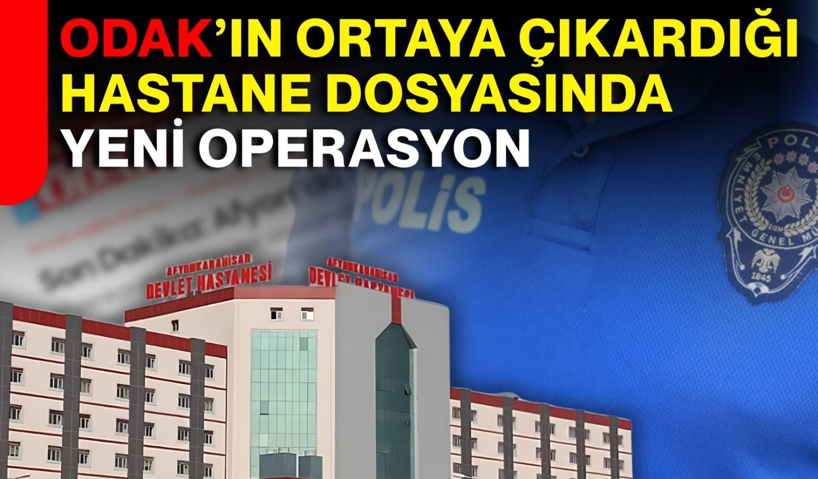 ODAK’ın ortaya çıkardığı hastane dosyasında yeni operasyon