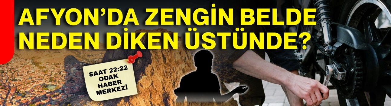 Afyon’da zengin belde neden diken üstünde?
