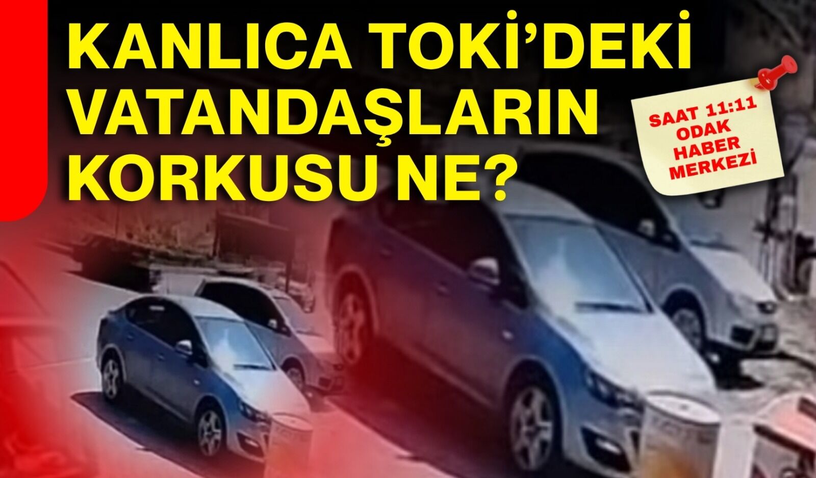 Kanlıca TOKİ’deki vatandaşların korkusu ne?