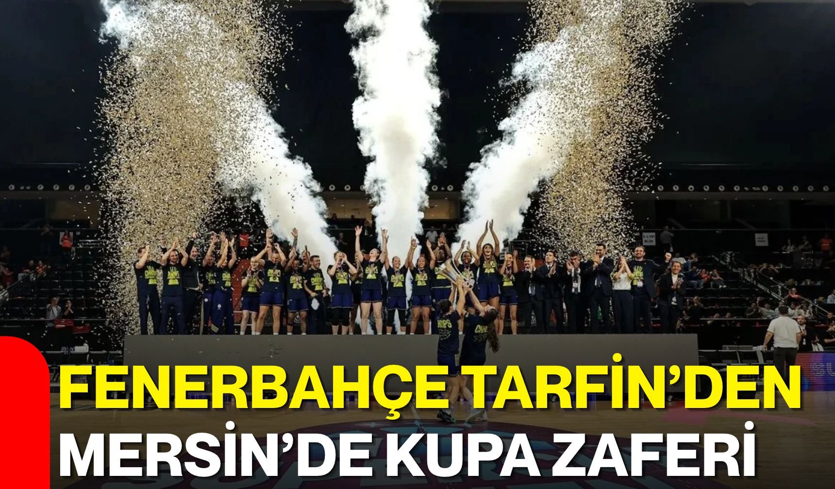 Fenerbahçe Tarfin’den Mersin’de kupa zaferi