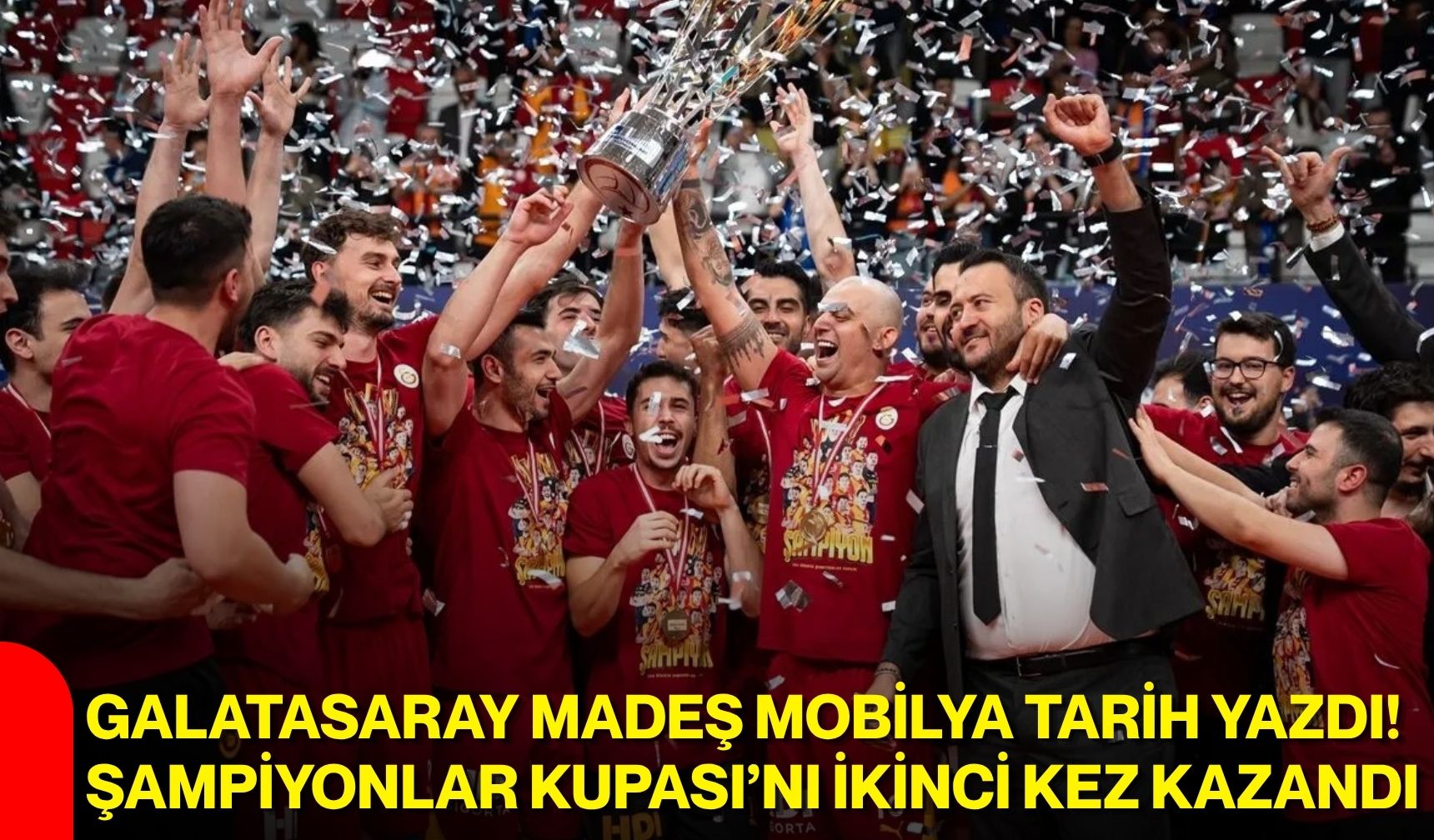Galatasaray Madeş Mobilya tarih yazdı! Şampiyonlar Kupası’nı ikinci kez kazandı