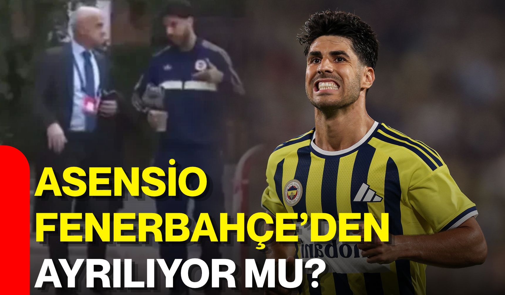 Asensio Fenerbahçe’den ayrılıyor mu?