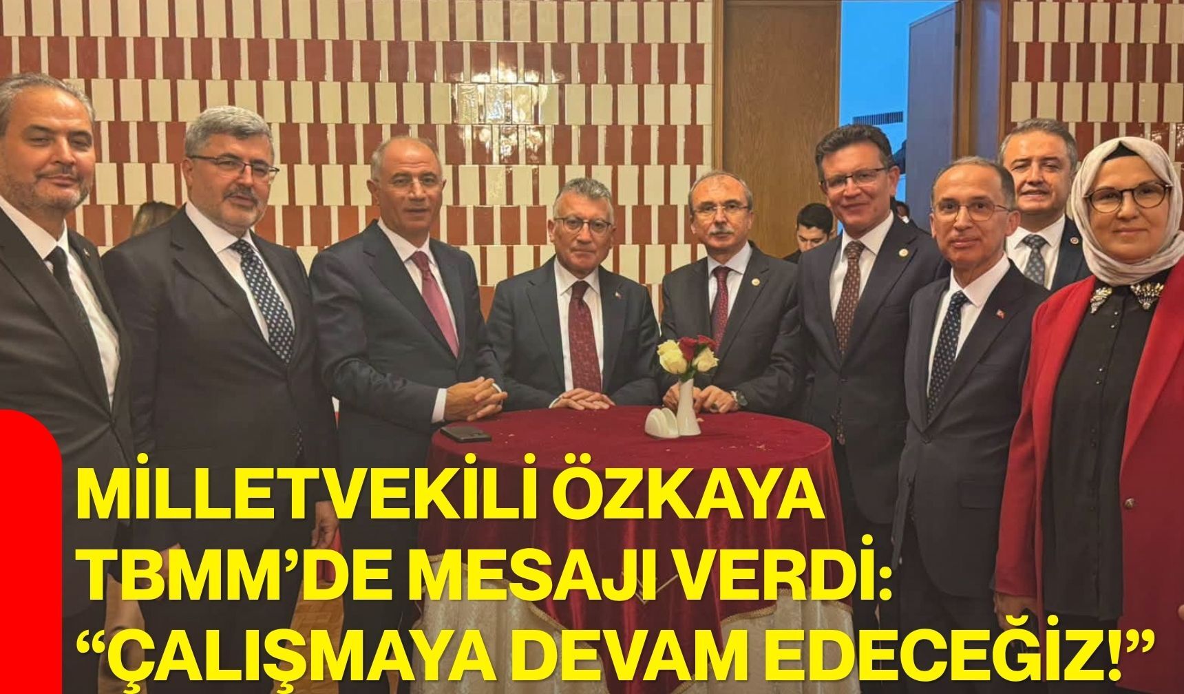 Milletvekili Özkaya TBMM’de mesajı verdi: “Çalışmaya devam edeceğiz!”