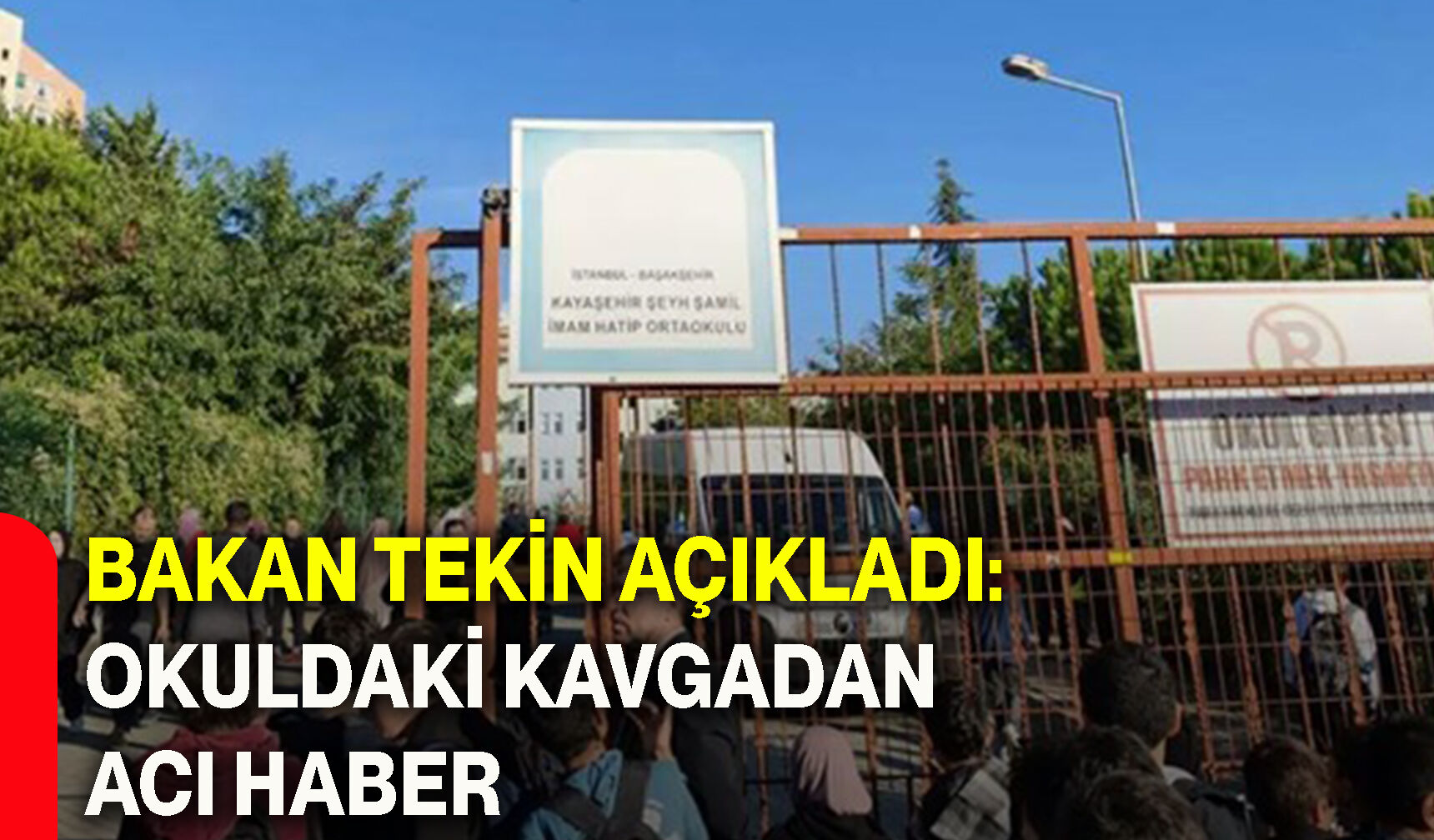 Bakan Tekin açıkladı: Okuldaki kavgadan acı haber
