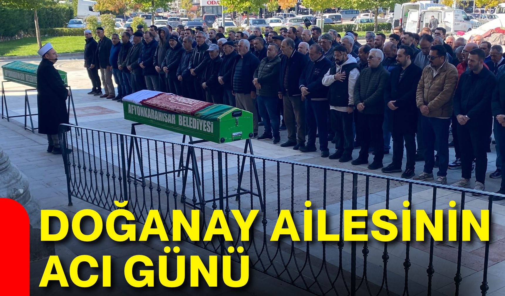 Doğanay ailesinin acı günü