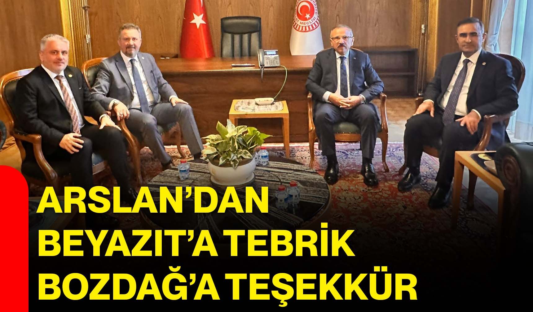 Arslan’dan Beyazıt’a tebrik, Bozdağ’a teşekkür