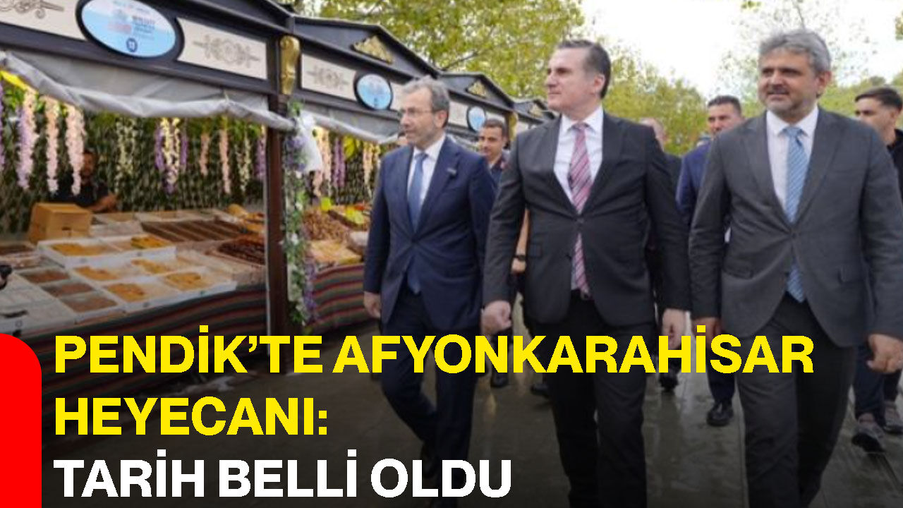 Pendik’te Afyonkarahisar heyecanı: Tarih belli oldu