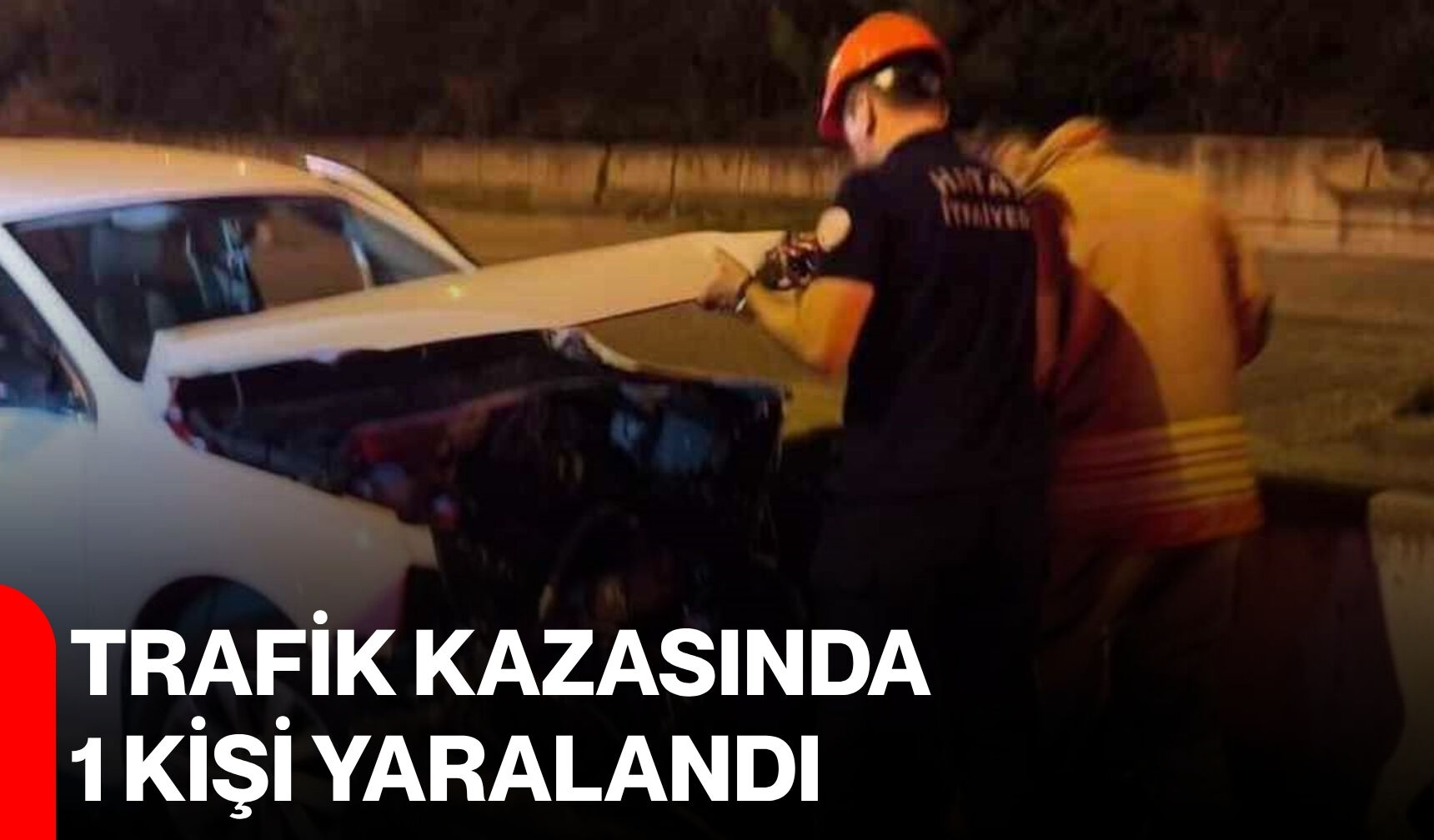 Trafik kazasında 1 kişi yaralandı
