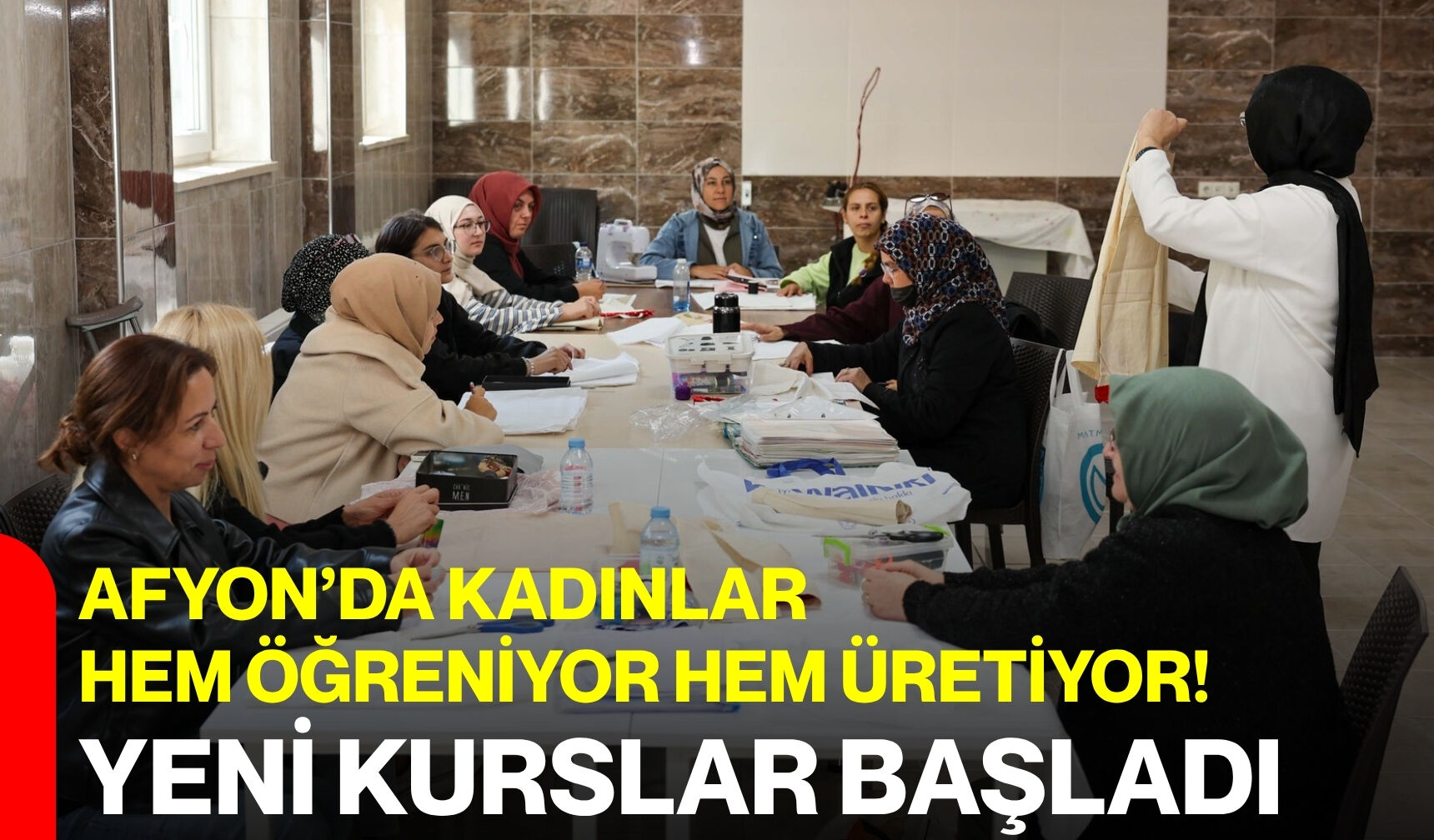 Afyon’da kadınlar hem öğreniyor hem üretiyor! Yeni kurslar başladı