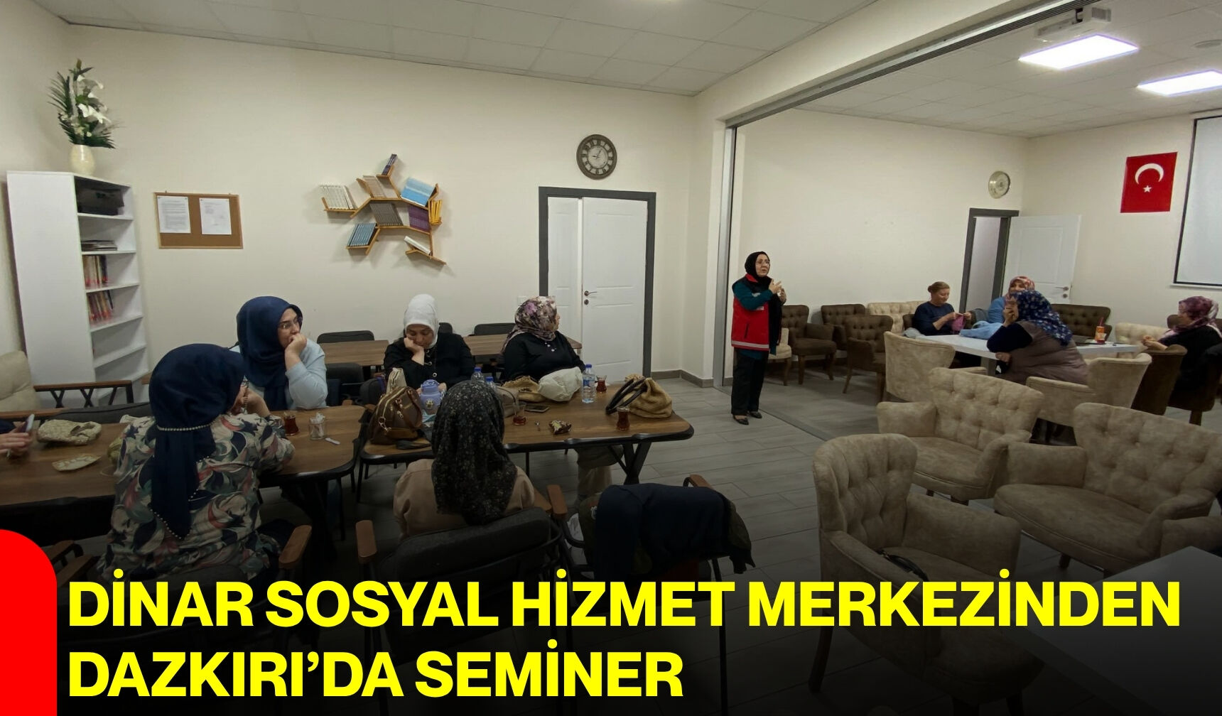 Dinar Sosyal Hizmet Merkezinden Dazkırı’da seminer