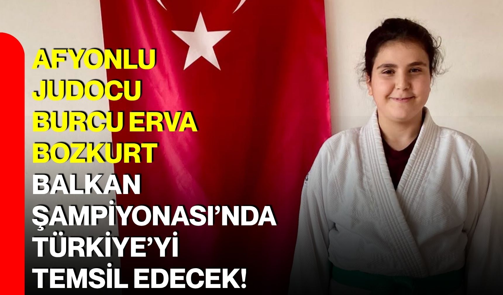 Afyonlu Judocu Burcu Erva Bozkurt, Balkan Şampiyonası’nda Türkiye’yi temsil edecek!