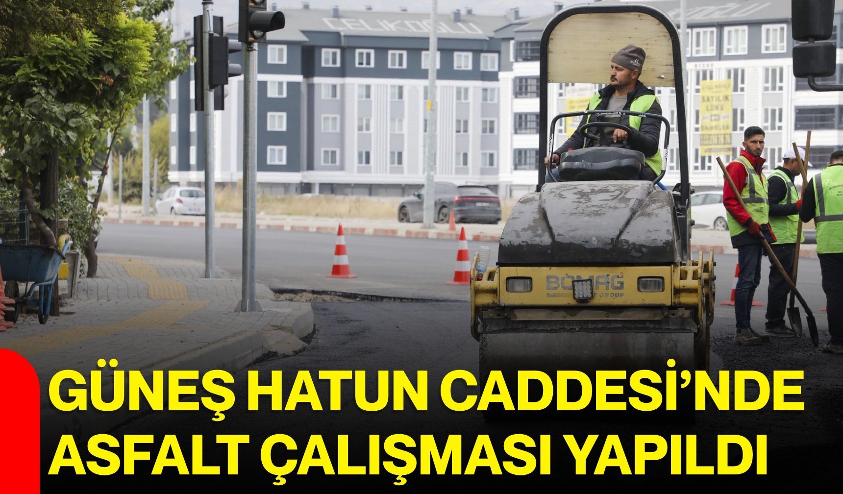 Güneş Hatun Caddesi’nde asfalt çalışması yapıldı