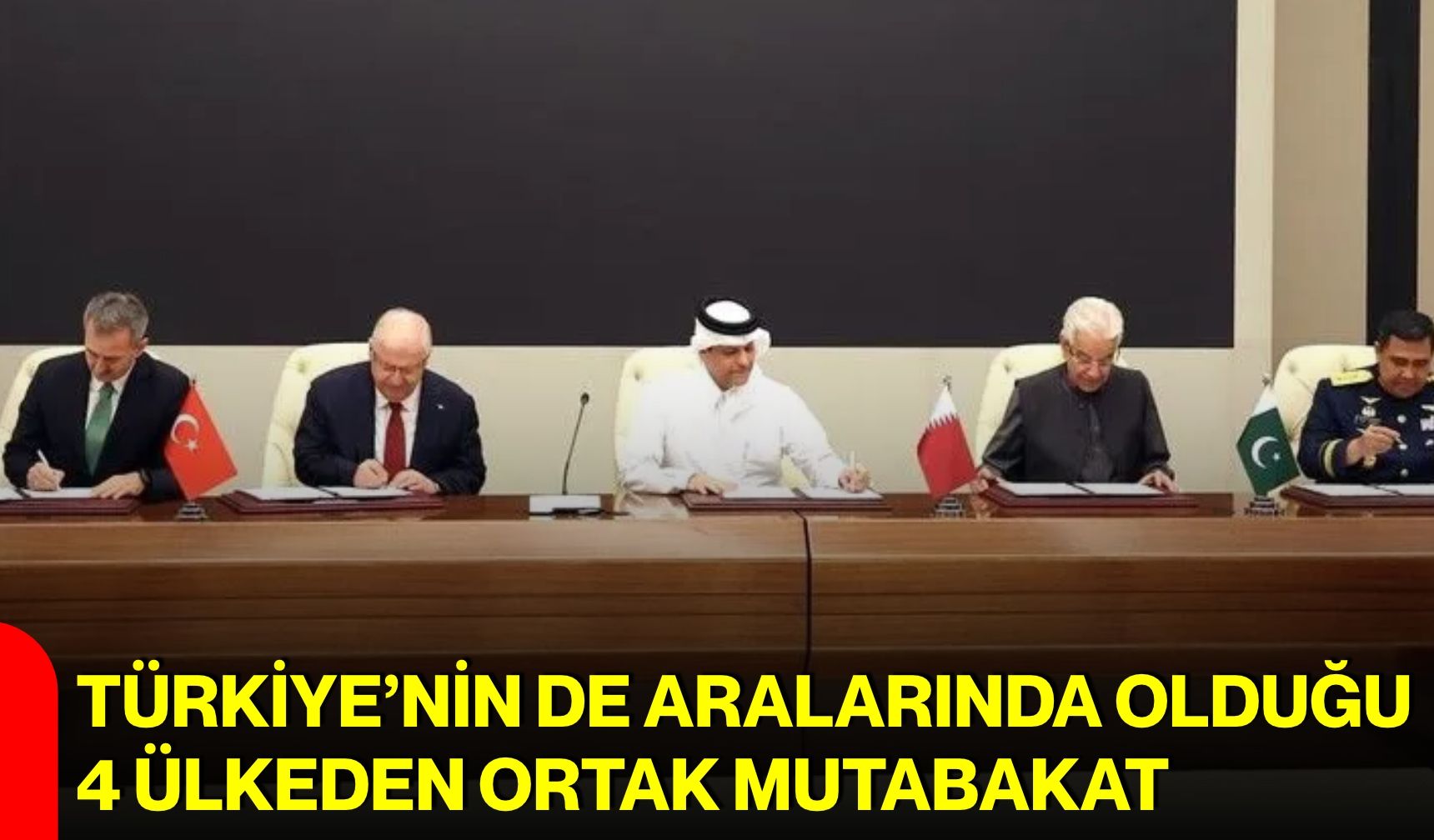 Türkiye’nin de aralarında olduğu 4 ülkeden ortak mutabakat
