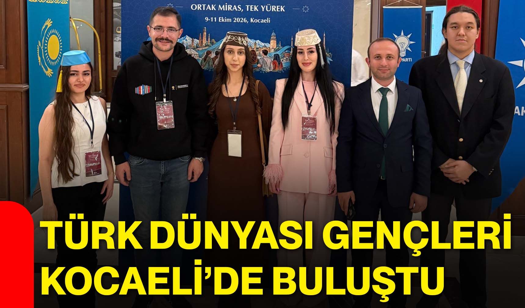 Türk Dünyası Gençleri Kocaeli’de buluştu