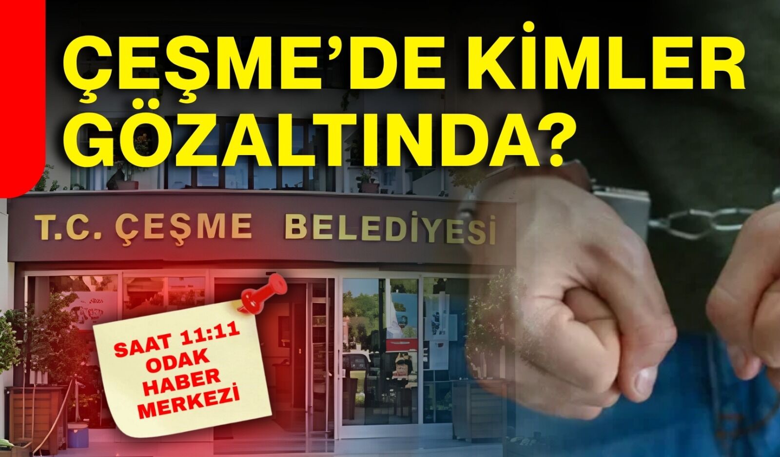 Çeşme’de kimler gözaltında?