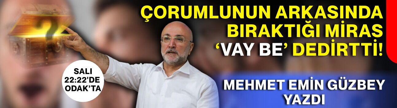Çorumlunun arkasında bıraktığı miras ‘Vay be’ dedirtti!