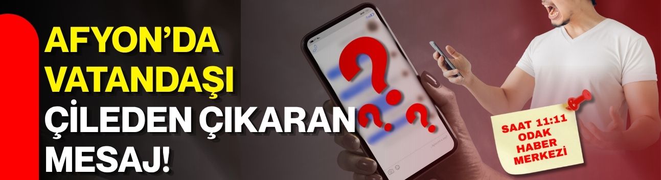 Afyon’da vatandaşı çileden çıkaran mesaj!