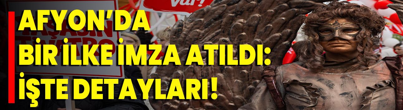 Afyon’da Bir İlke İmza Atıldı: İşte Detayları!