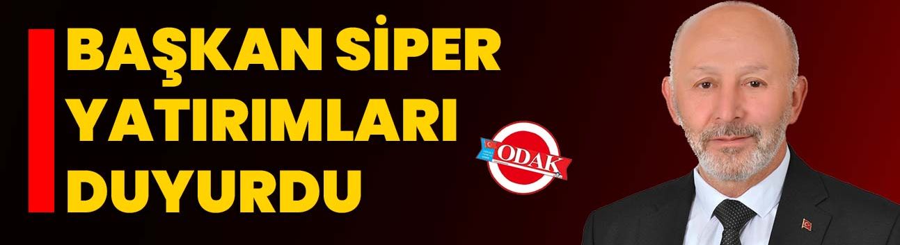 Başkan Siper yatırımları duyurdu