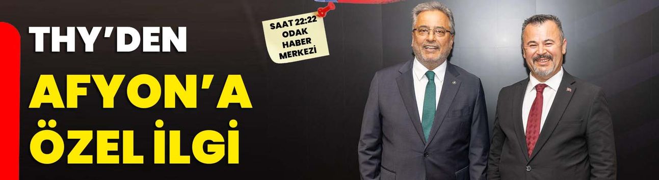 THY’den Afyon’a özel ilgi