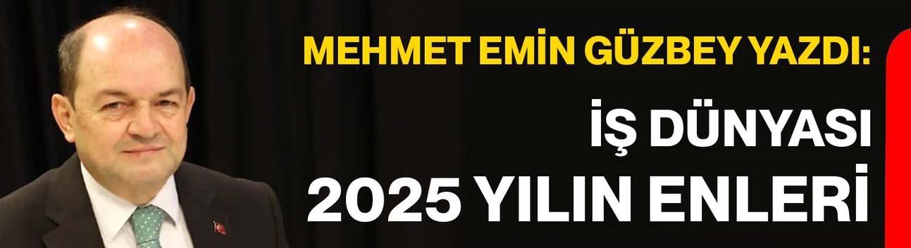 İş Dünyası 2025 Yılın Enleri