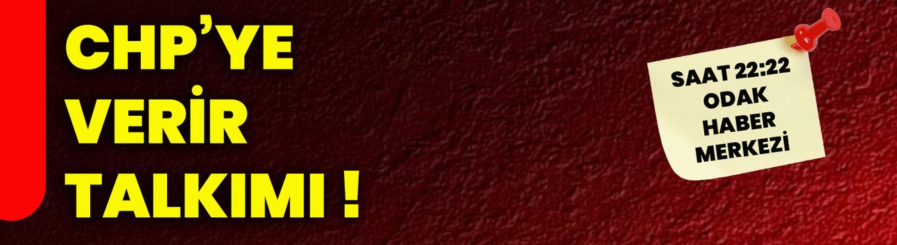 CHP’ye verir talkımı!