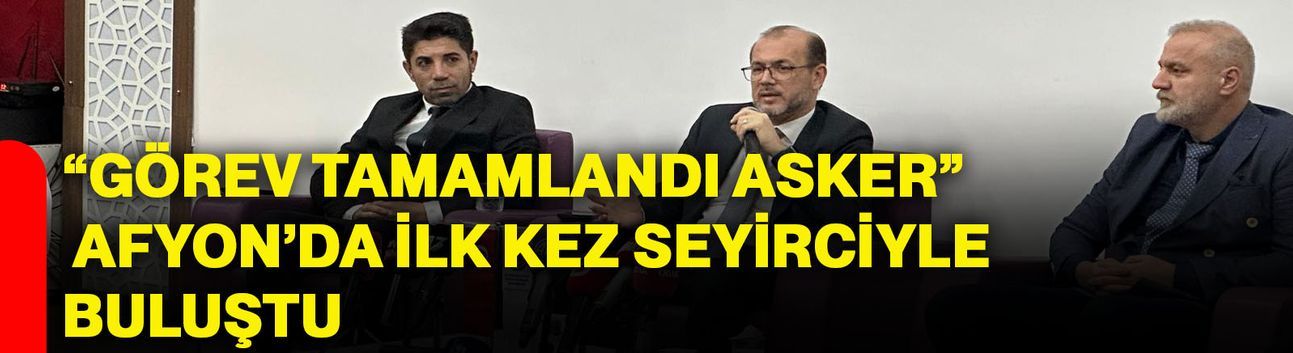 “Görev Tamamlandı Asker” Afyonkarahisar’da ilk kez seyirciyle buluştu