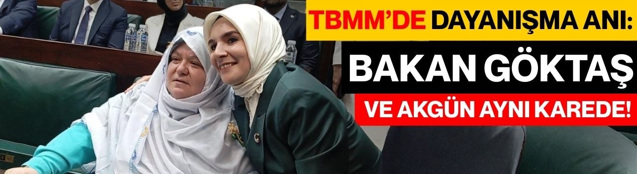 TBMM’de Dayanışma Anı: Bakan Göktaş ve Akgün Aynı Karede!