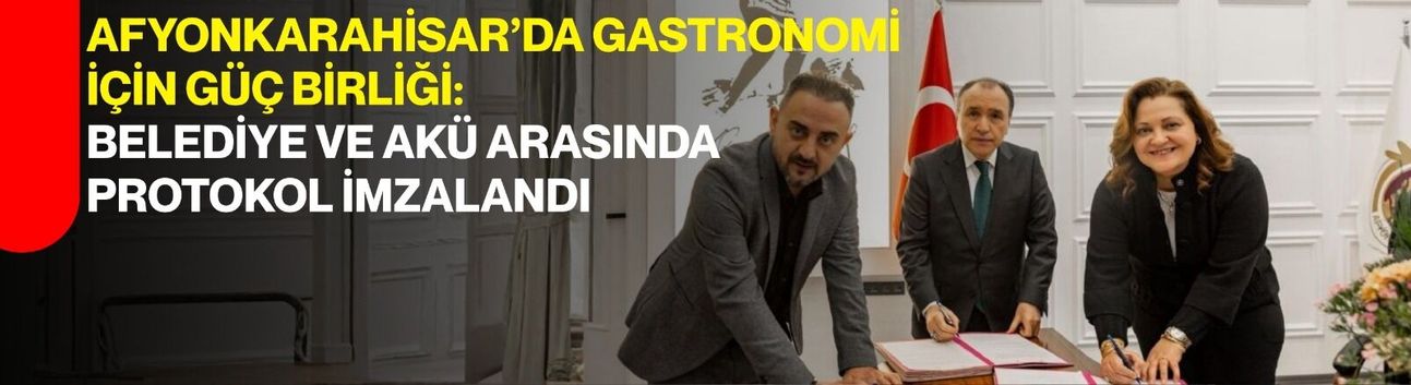 Afyonkarahisar’da Gastronomi İçin Güç Birliği: Belediye Ve AKÜ Arasında Protokol İmzalandı!